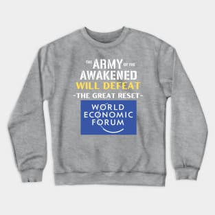 The Army of the Awakened Will Defeat the Great Reset Crewneck Sweatshirt